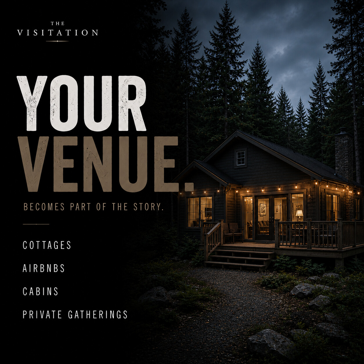 A cabin glowing with warm light at dusk, surrounded by tall pine trees, with text reading Your venue becomes part of the story.